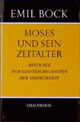 Bock |  Beiträge zur Geistesgeschichte der Menschheit / Moses und sein Zeitalter | Buch |  Sack Fachmedien