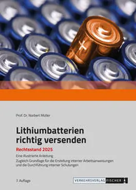 Prof. Dr. Müller / Müller |  Lithium-Batterien richtig versenden | Buch |  Sack Fachmedien