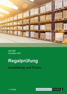 Hett / Wolf |  Regalprüfung - Ausbildung und Praxis | Buch |  Sack Fachmedien