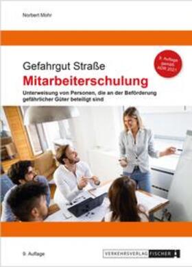 Mohr | Mitarbeiterschulung Gefahrgut Straße 2021 | Buch | 978-3-87841-911-2 | sack.de
