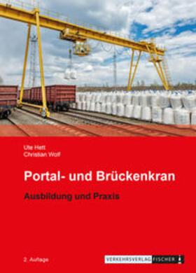 Hett / Wolf | Portal- und Brückenkran - Ausbildung und Prüfung | Buch | 978-3-87841-931-0 | sack.de