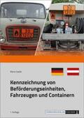 Gaede |  Kennzeichnung von Beförderungseinheiten, Fahrzeugen und Containern | Buch |  Sack Fachmedien