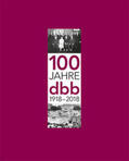Bernstein / Däubler / Fisch |  100 Jahre dbb 1918-2018 | Buch |  Sack Fachmedien