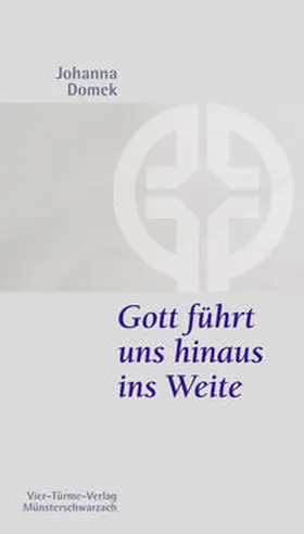 Domek / Mönche d. Abtei Münsterschwarzach |  Gott führt uns hinaus ins Weite | Buch |  Sack Fachmedien