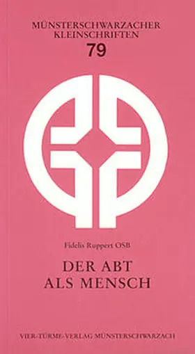 Ruppert / Mönche d. Abtei Münsterschwarzach |  Der Abt als Mensch | Buch |  Sack Fachmedien