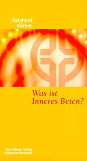 Körner / Mönche d. Abtei Münsterschwarzach |  Was ist inneres Beten? | Buch |  Sack Fachmedien