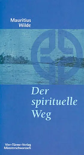 Wilde |  Der spirituelle Weg | Buch |  Sack Fachmedien