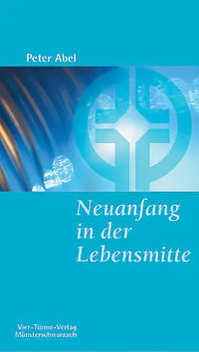 Abel |  Neuanfang in der Lebensmitte | Buch |  Sack Fachmedien