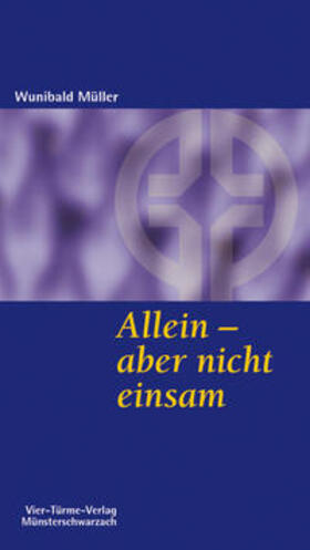 Müller | Allein - aber nicht einsam | Buch | 978-3-87868-651-4 | sack.de