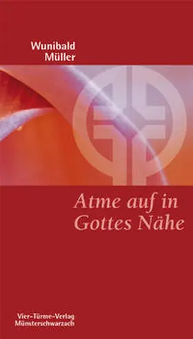 Müller |  Atme auf in Gottes Nähe | Buch |  Sack Fachmedien