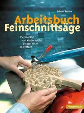 Nelson / Giagnocavo |  Arbeitsbuch Feinschnittsäge | Buch |  Sack Fachmedien