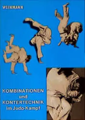 Weinmann |  Kombinationen und Kontertechnik im Judo-Kampf | Buch |  Sack Fachmedien