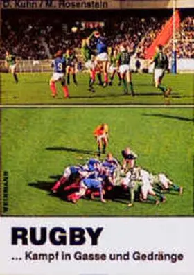Kuhn / Rosenstein |  Rugby. Kampf in Gasse und Gedränge | Buch |  Sack Fachmedien