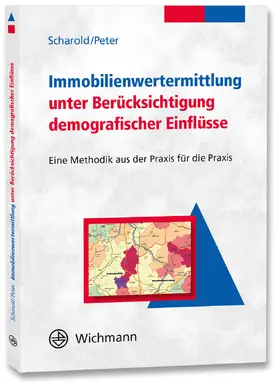 Scharold / Peter |  Immobilienbewertung unter Berücksichtigung demografischer Einflüsse | Buch |  Sack Fachmedien