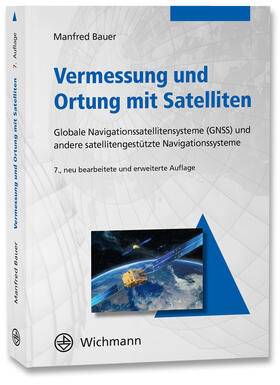 Bauer | Vermessung und Ortung mit Satelliten | Buch | 978-3-87907-634-5 | sack.de