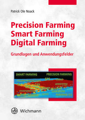 Noack | Noack, P: Precision Farming - Smart Farming - Digital Farmin | Buch | 978-3-87907-645-1 | sack.de