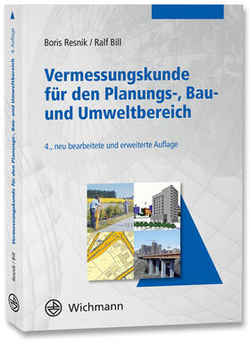 Resnik / Bill | Vermessungskunde für den Planungs-, Bau- und Umweltbereich | Buch | 978-3-87907-650-5 | sack.de