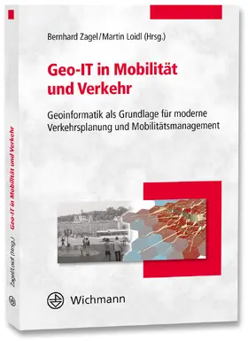Zagel / Loidl |  Geo-IT in Mobilität und Verkehr | Buch |  Sack Fachmedien