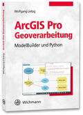 Liebig |  ArcGIS Pro Geoverarbeitung | Buch |  Sack Fachmedien