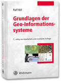 Bill |  Grundlagen der Geo-Informationssysteme | Buch |  Sack Fachmedien