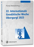 Weinold |  22. Internationale Geodätische Woche Obergurgl 2023 | Buch |  Sack Fachmedien