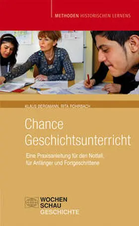 Bergmann / Rohrbach |  Chance Geschichtsunterricht | Buch |  Sack Fachmedien