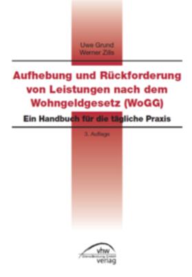 Grund / Zills | Aufhebung und Rückforderung von Leistungen nach dem Wohngeldgesetz (WoGG) | Buch | 978-3-87941-805-3 | sack.de