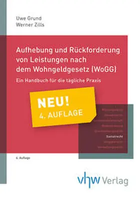 Grund / Zills |  Aufhebung und Rückforderung von Leistungen nach dem Wohngeldgesetz (WoGG) | Buch |  Sack Fachmedien