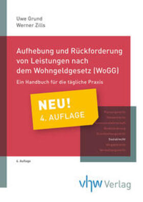 Grund / Zills | Aufhebung und Rückforderung von Leistungen nach dem Wohngeldgesetz (WoGG) | Buch | sack.de