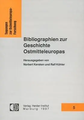 Kersken / Köhler |  Bibliographien zur Geschichte Ostmitteleuropas | Buch |  Sack Fachmedien