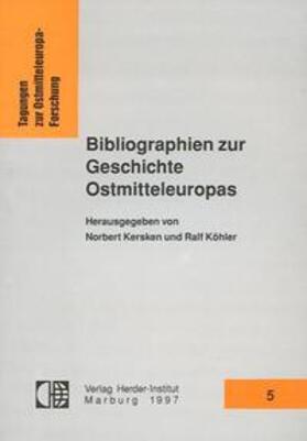 Kersken / Köhler | Bibliographien zur Geschichte Ostmitteleuropas | Buch | 978-3-87969-262-0 | sack.de