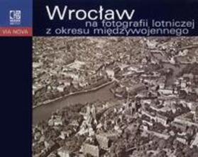 Brzezicki / Klimek / Popp | Wroclaw na fotografii lotniczej z okresu miedzywojennego | Buch | 978-3-87969-348-1 | sack.de