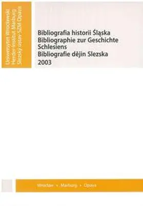 Bibliographie zur Geschichte Schlesiens 2003 | Buch |  Sack Fachmedien