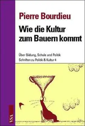 Steinrücke / Bourdieu |  Wie die Kultur zum Bauern kommt | Buch |  Sack Fachmedien