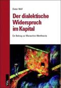 Wolf |  Der dialektische Widerspruch im Kapital | Buch |  Sack Fachmedien