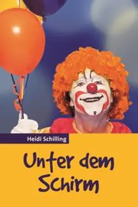 Schilling | Unter dem Schirm | Buch | 978-3-87982-593-6 | www.sack.de