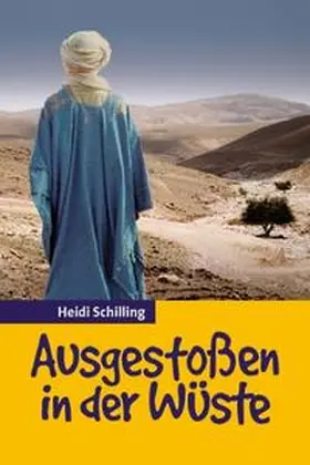 Schilling | Ausgestoßen in der Wüste | Buch | 978-3-87982-980-4 | www.sack.de