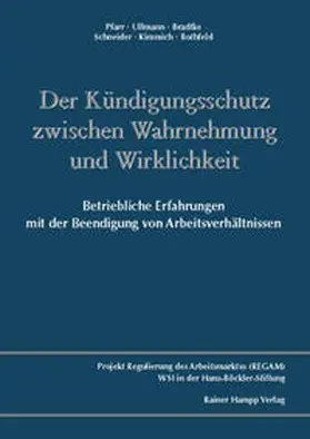 Pfarr / Ullmann / Bradtke |  Der Kündigungsschutz zwischen Wahrnehmung und Wirklichkeit: | Buch |  Sack Fachmedien