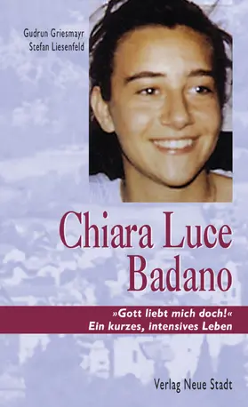 Griesmayr / Liesenfeld |  Chiara Luce Badano | eBook | Sack Fachmedien