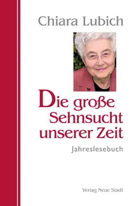Lubich / Griesmayr | Die große Sehnsucht unserer Zeit | E-Book | www.sack.de