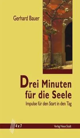 Bauer | Drei Minuten für die Seele | Buch | 978-3-87996-667-7 | sack.de