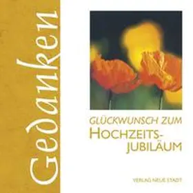 Hartl |  Glück-Wunsch zum Hochzeitsjubiläum | Buch |  Sack Fachmedien