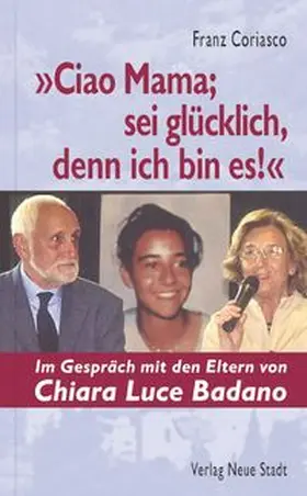 Coriasco |  "Ciao Mama; sei glücklich, denn ich bin es!" | Buch |  Sack Fachmedien