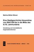 Müller-Wiener |  Eine Stadtgeschichte Alexandrias von 564/1169 bis in die Mitte des 9./15. Jahrhunderts | Buch |  Sack Fachmedien