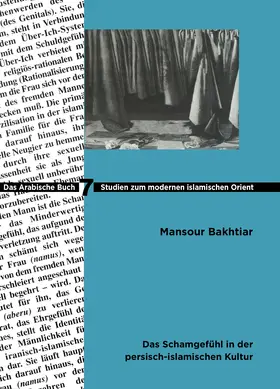 Bakhtiar |  Das Schamgefühl in der persisch-islamischen Kultur | Buch |  Sack Fachmedien