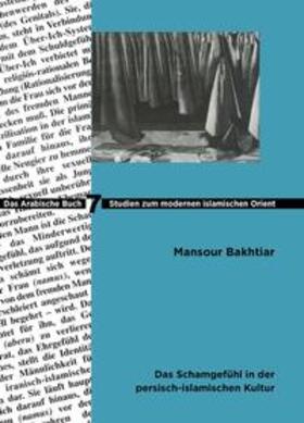 Bakhtiar | Das Schamgefühl in der persisch-islamischen Kultur | Buch | 978-3-87997-231-9 | sack.de