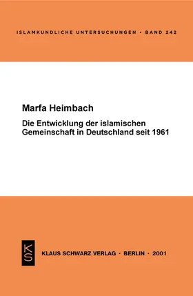 Heimbach |  Die Entwicklung der islamischen Gemeinschaft in Deutschland seit 1961 | Buch |  Sack Fachmedien