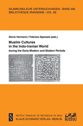 Hermann / Speziale | Muslim Cultures in the Indo-Iranian World during the Early-Modern and Modern Periods | Buch | 978-3-87997-364-4 | sack.de