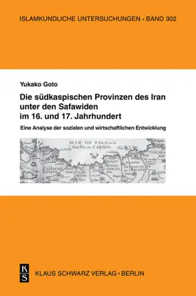 Goto |  Die südkaspischen Provinzen unter den Safawiden im 16. und 17. Jahrhundert. | Buch |  Sack Fachmedien