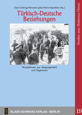 Schönig / Calik / Bayraktar |  Türkisch-Deutsche Beziehungen. | Buch |  Sack Fachmedien